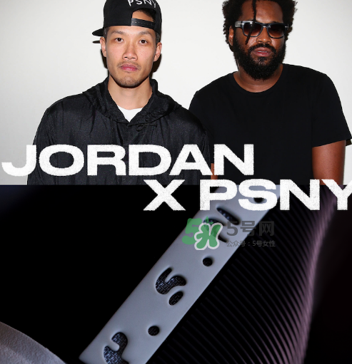 psny與air jordan 15聯(lián)名什么時候發(fā)售_實物諜照曝光 psny與air jordan 15聯(lián)名什么時候發(fā)售_實物諜照曝光